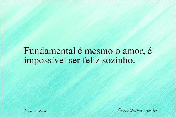 Frase de Tom Jobim