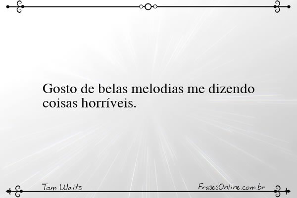 Frase de Tom Waits