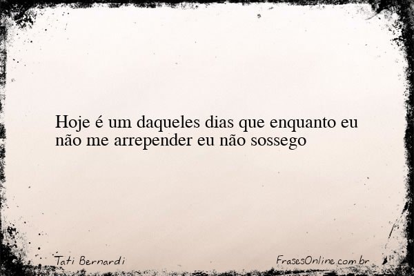 Frase de Tati Bernardi