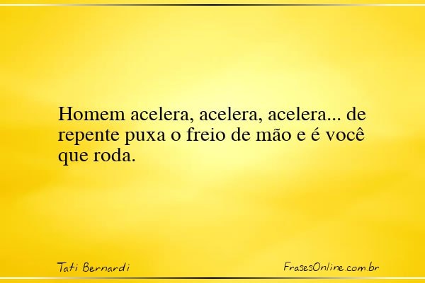 Frase de Tati Bernardi