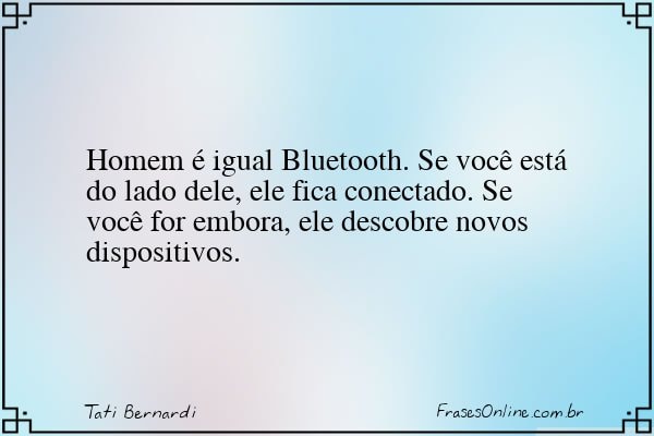 Frase de Tati Bernardi