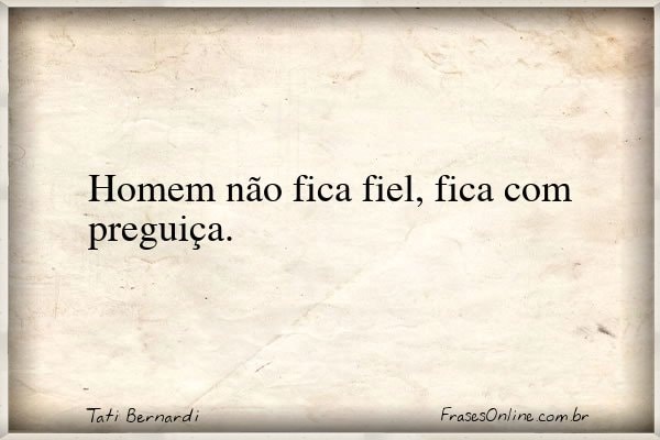 Frase de Tati Bernardi