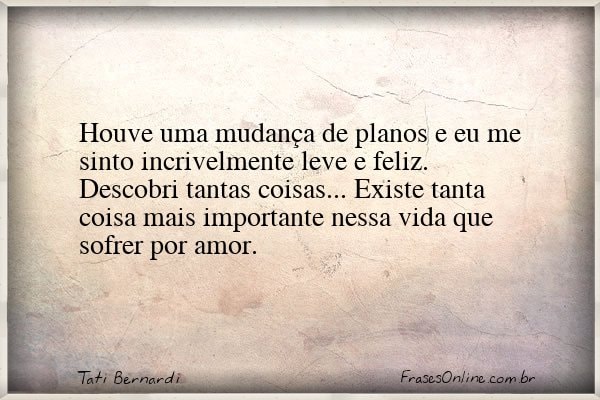 Frase de Tati Bernardi