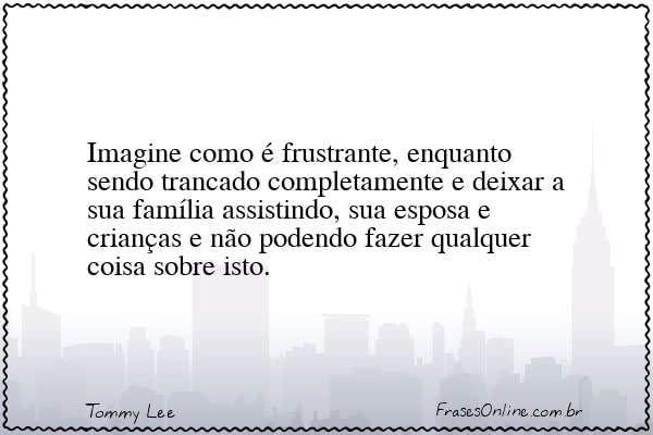 Frase de Tommy Lee