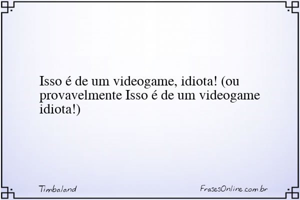 Frase de Timbaland
