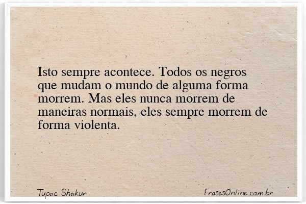 Frase de Tupac Shakur