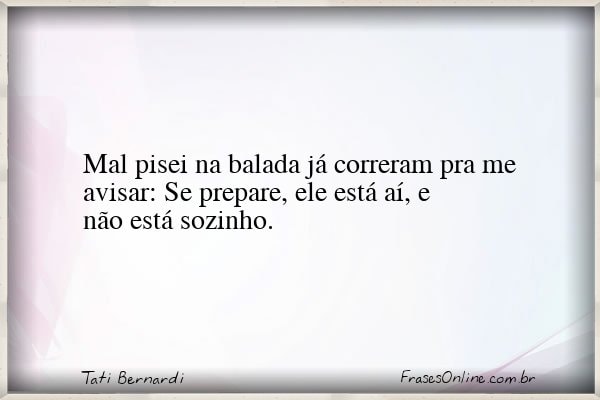 Frase de Tati Bernardi