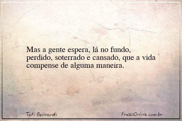 Frase de Tati Bernardi
