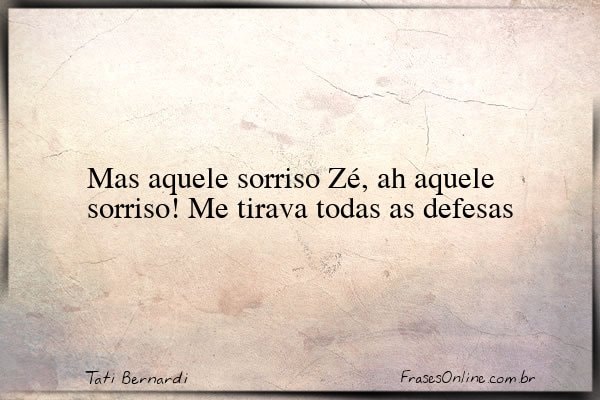 Frase de Tati Bernardi