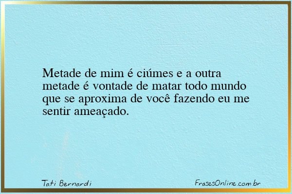 Frase de Tati Bernardi