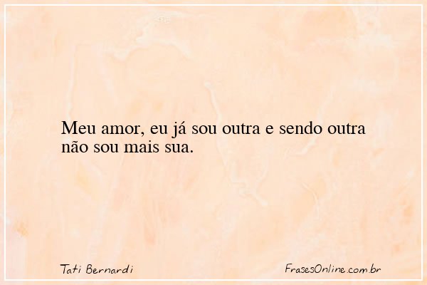 Frase de Tati Bernardi