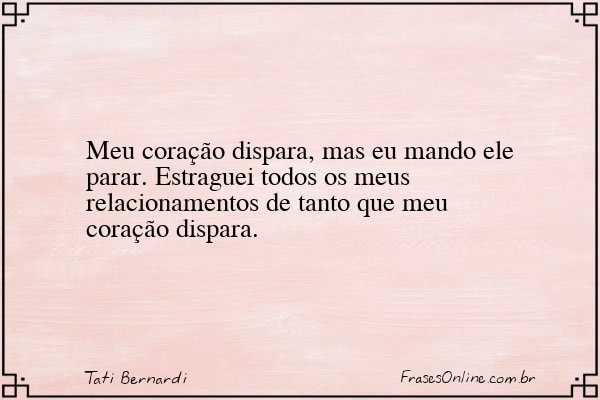 Frase de Tati Bernardi