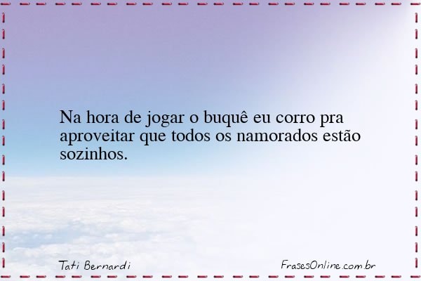 Frase de Tati Bernardi