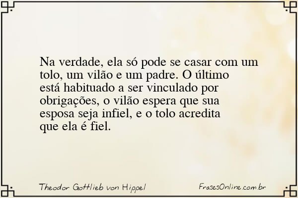 Frase de Theodor Gottlieb von Hippel