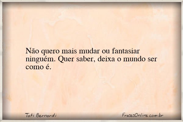 Frase de Tati Bernardi