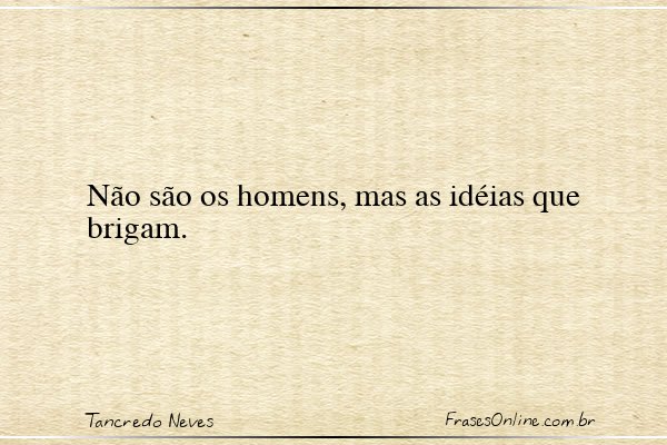 Frase de Tancredo Neves