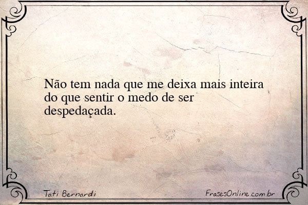 Frase de Tati Bernardi