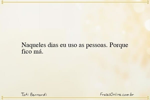 Frase de Tati Bernardi