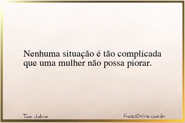 Frase de Tom Jobim