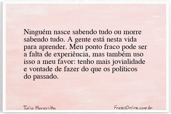 Frase de Tulio Maravilha