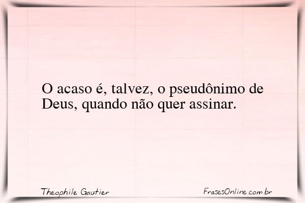 Frase de Theophile Gautier