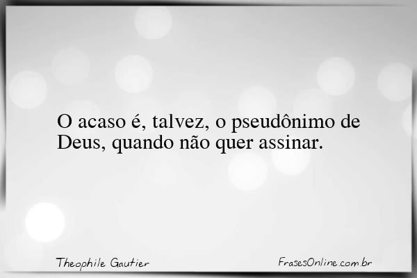 Frase de Theophile Gautier