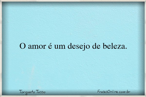 Frase de Torquato Tasso
