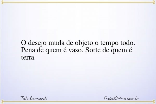 Frase de Tati Bernardi