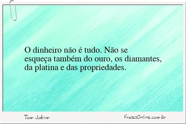 Frase de Tom Jobim