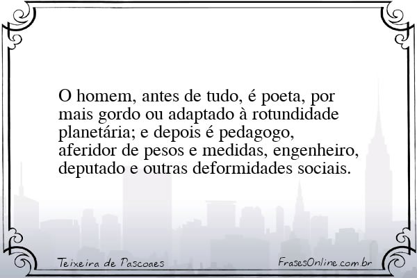 Frase de Teixeira de Pascoaes
