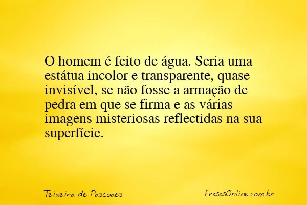Frase de Teixeira de Pascoaes