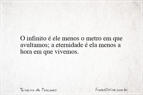 Frase de Teixeira de Pascoaes
