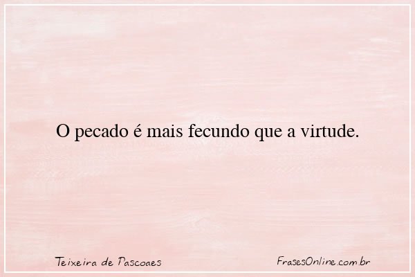 Frase de Teixeira de Pascoaes