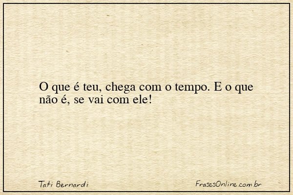 Frase de Tati Bernardi