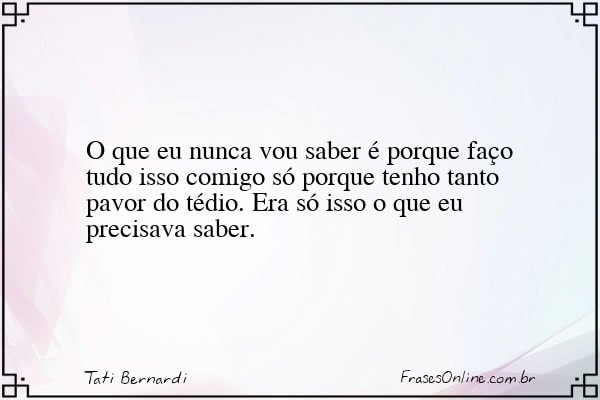 Frase de Tati Bernardi