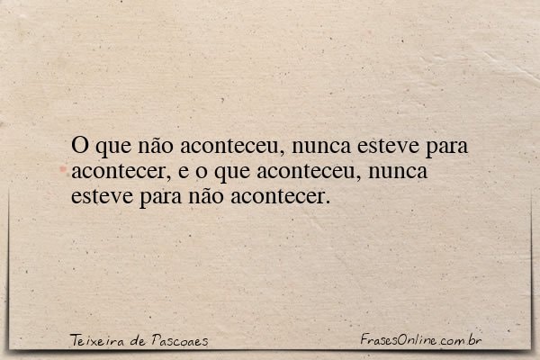 Frase de Teixeira de Pascoaes