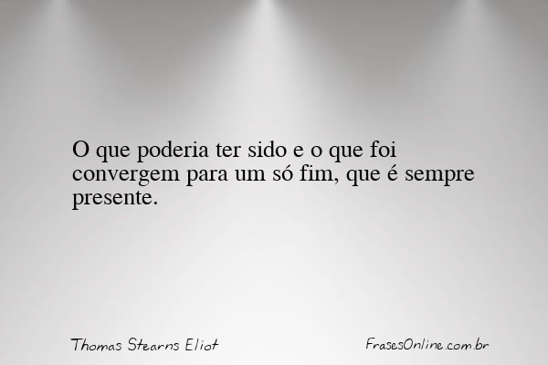 Frase de Thomas Stearns Eliot