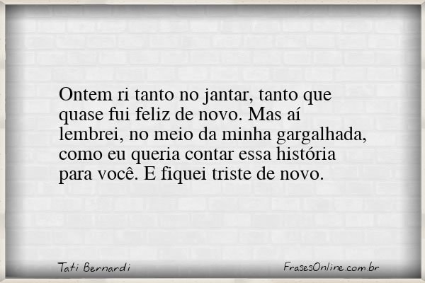Frase de Tati Bernardi