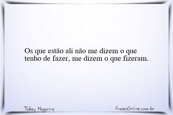 Frase de Tobey Maguire