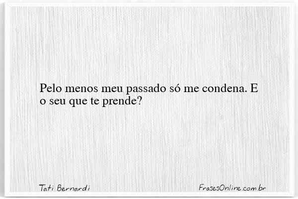 Frase de Tati Bernardi