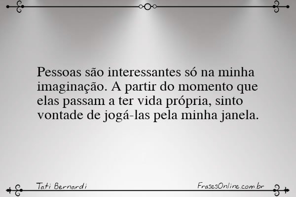 Frase de Tati Bernardi