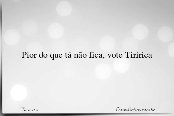 Frase de Tiririca