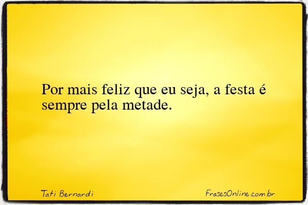 Frase de Tati Bernardi