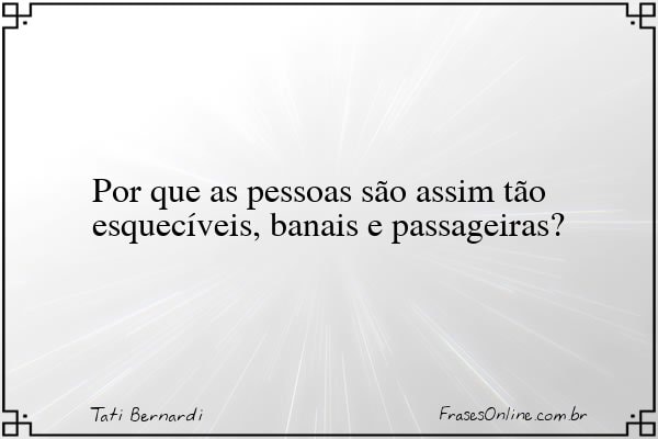 Frase de Tati Bernardi