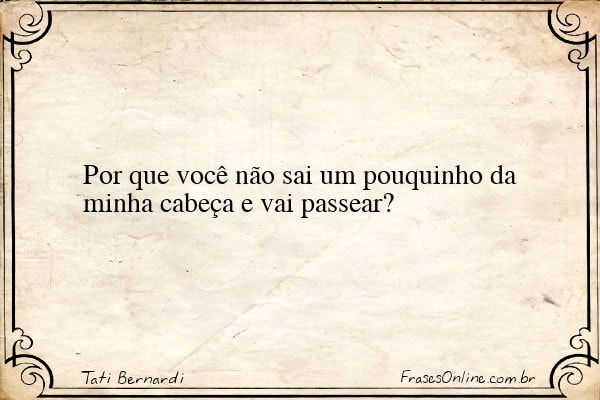 Frase de Tati Bernardi