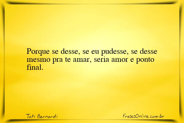 Frase de Tati Bernardi