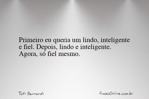 Frase de Tati Bernardi