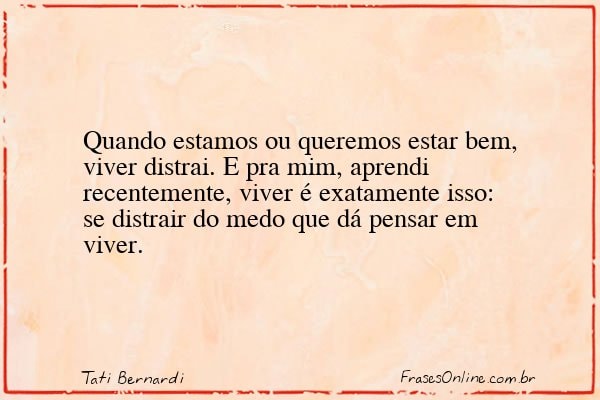 Frase de Tati Bernardi