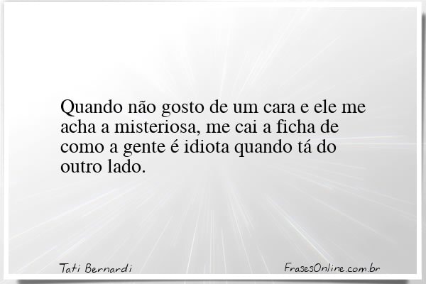 Frase de Tati Bernardi