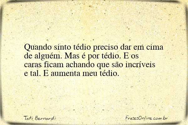 Frase de Tati Bernardi
